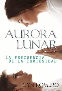 Libro. "Aurora lunar: La frecuencia de la curiosidad" Leer online
