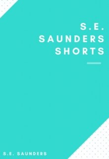 Book. "S.E. Saunders Shorts" read online