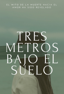 Libro. "Tres Metros Bajo El Suelo" Leer online