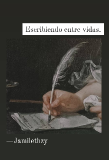 Escribiendo entre vidas. 