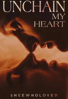 Book. "Unchain My Heart " read online
