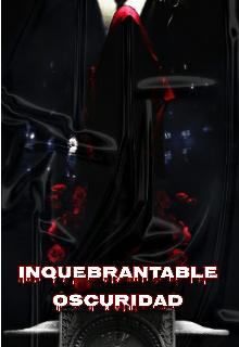 Libro. "Inquebrantable oscuridad" Leer online