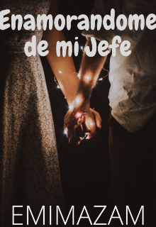 Libro. "Enamorandome de mi jefe " Leer online