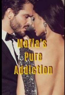 Book. "Mafia&#039;s Pure Addiction" read online