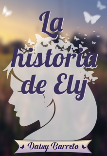 Libro. "La Historia de Ely" Leer online
