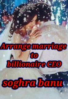 Book. "Arrange marriage to my billionaire ceo" read online