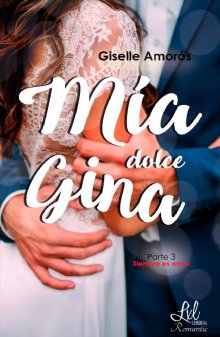 Libro. "Mia dolce Gina" Leer online