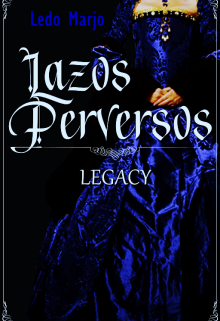 Libro. "Legacy: Lazos perversos" Leer online