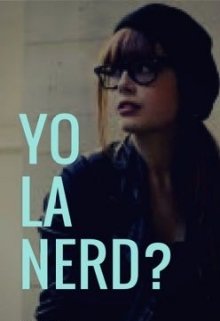 Libro. "Yo ¿la nerd? " Leer online