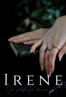 Libro. "Irene: la perfecta reina" Leer online