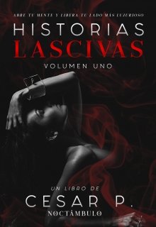 Historias Lascivas Vol.1