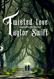 Book. "Twisted Love inspired by lyrics of Taylor Swift" read online