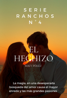 El  Hechizo.  Serie  Rancho Nº 4
