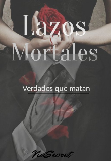 Libro. "Lazos Mortales; Verdades que matan #1" Leer online