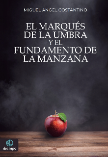 Libro. "El Marqués de la Umbra y el Fundamento de la Manzana" Leer online