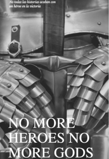 No more Heroes No more Gods