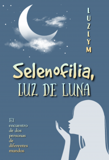 Libro. "Selenofilia, luz de luna" Leer online