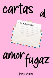Libro. "Cartas al amor fugaz" Leer online