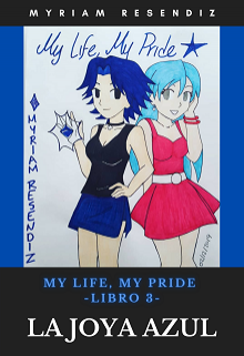 My Life, My Pride - La Joya Azul