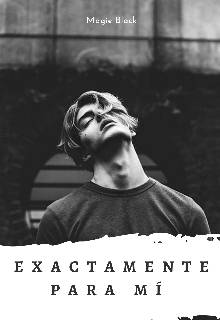 Libro. "Exactamente para mí" Leer online