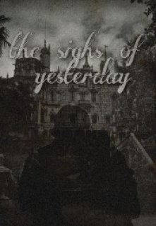 The sighs of yesterday