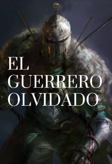 Libro. "El Guerrero Olvidado" Leer online