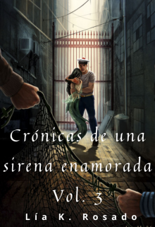 Libro. "Crónicas de una sirena enamorada 3" Leer online