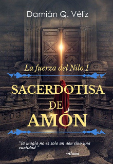 La fuerza del Nilo I: Sacerdotisa de Amón