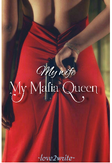 Book. "My Wife, My Mafia Queen." read online