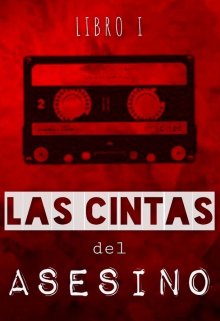 Las Cintas del Asesino (asesinos #1)