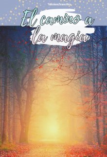 Libro. "El camino a la magia." Leer online