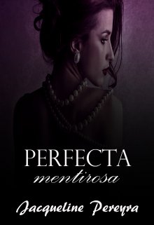 Perfecta mentirosa