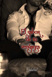 Libro. "El Sabor De Tu Venganza " Leer online
