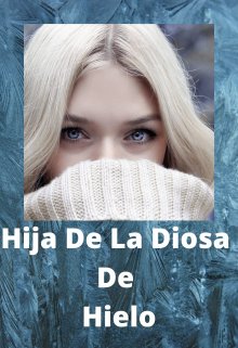 Libro. "Hija de la diosa de hielo" Leer online