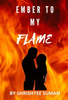 Book. "Ember To My Flame" read online