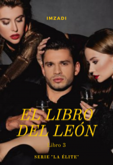 La Élite - El Libro del León. Libro 3