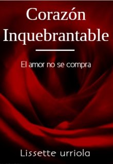 Libro. "Corazón Inquebrantable" Leer online