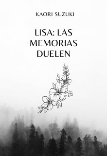 Lisa: Las memorias duelen