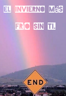 El invierno más frío sin ti♡