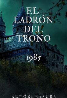 El Ladrón Del Trono 1985