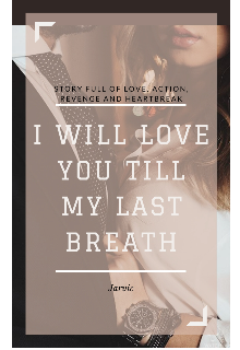 Book. "I will love you till my last breath " read online