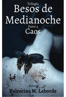 Besos de Medianoche 2: Caos