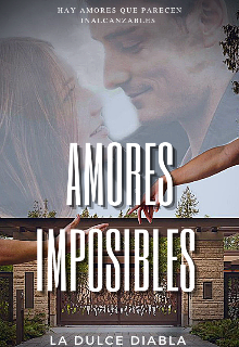 Libro. "Amores Imposibles" Leer online