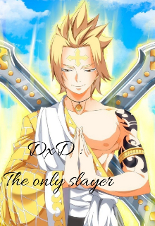 Dxd : The only slayer