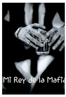 Mi rey de la Mafia  