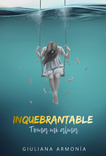 Libro. "Inquebrantable" Leer online