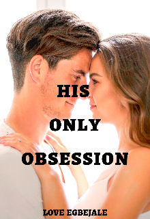 Book. "His Only Obsession" read online