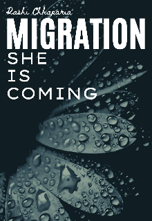 Book. "Migration : She Is Coming" read online