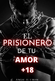 El Pricionero De Tu Amor