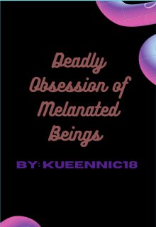 Book. "Deadly Obsession of Melanated Beings" read online